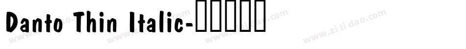 Danto Thin Italic字体转换